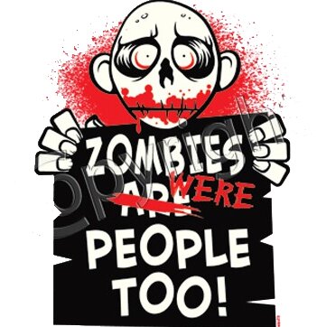 Zombies Were People too