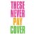 These Never Pay Cover 