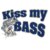 Kiss my Bass